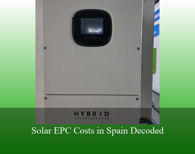 Solar EPC Costs in Spain Decoded